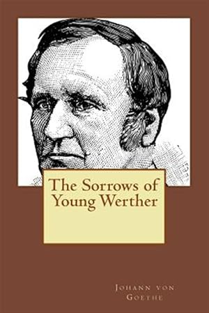 Imagen del vendedor de Sorrows of Young Werther : Translated English Version a la venta por GreatBookPrices