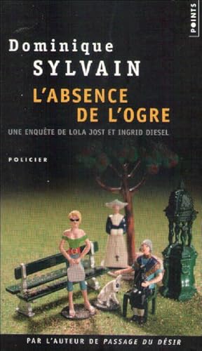 Image du vendeur pour L'Absence de l'ogre: Une enqute de Lola Jost et Ingrid Diesel mis en vente par books-livres11.com