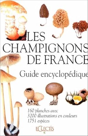 Bild des Verkufers fr Les champignons de France. [ Guide encyclopdique ] zum Verkauf von Frans Melk Antiquariaat