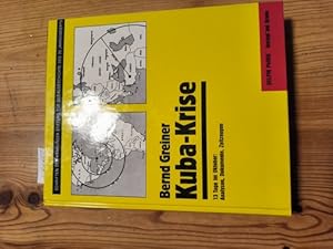 Bild des Verkufers fr Kuba-Krise. 13 Tage im Oktober: Analyse, Dokumente, Zeitzeugen zum Verkauf von Gebrauchtbcherlogistik  H.J. Lauterbach