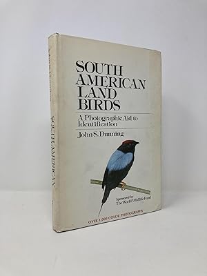 South American land birds: A photographic aid to identification