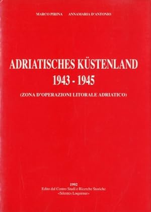 Seller image for Adriatisches Kunstenland 1943-1945. for sale by LIBET - Libreria del Riacquisto