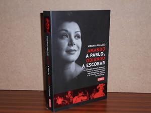 Imagen del vendedor de AMANDO A PABLO, ODIANDO A ESCOBAR a la venta por Libros del Reino Secreto