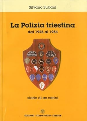 Immagine del venditore per La Polizia triestina dal 1945 al 1954. venduto da LIBET - Libreria del Riacquisto
