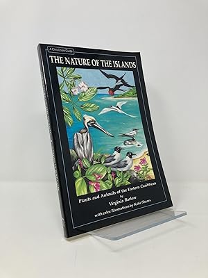 Seller image for The Nature of the Islands: Plants & Animals of the Eastern Caribbean for sale by Southampton Books