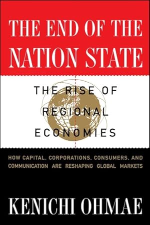 Imagen del vendedor de End of the Nation State : The Rise of Regional Economies a la venta por GreatBookPrices