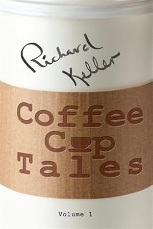 Bild des Verkufers fr Coffee Cup Tales : Stories Inspired by Overheard Conversations at the Coffee Shop zum Verkauf von GreatBookPrices