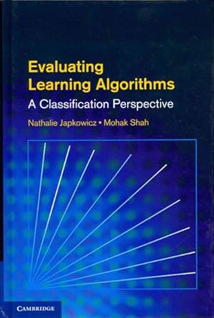 Imagen del vendedor de Evaluating Learning Algorithms : A Classification Perspective a la venta por GreatBookPrices
