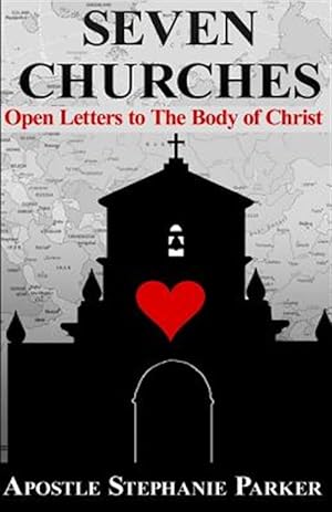 Seller image for Seven Churches: Open Letter to the Body of Christ for sale by GreatBookPrices