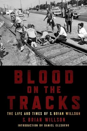 Imagen del vendedor de Blood on the Tracks : The Life and Times of S. Brian Willson a la venta por GreatBookPrices