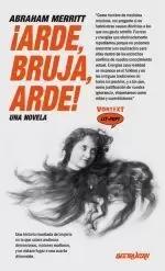 Seller image for ARDE, BRUJA, ARDE! for sale by LIBRERIACB