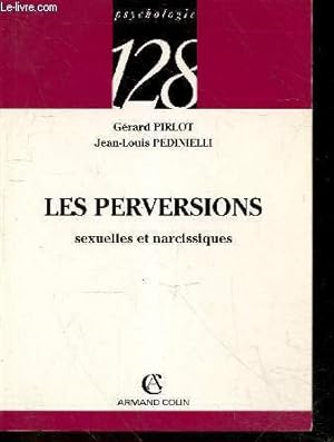 Image du vendeur pour Les perversions sexuelles et narcissiques - psychologie 128 - N307 mis en vente par Le-Livre