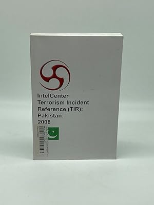 Seller image for Intelcenter Terrorism Incident Reference Pakistan: 2008 for sale by True Oak Books