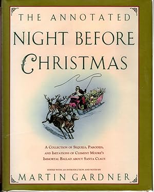Seller image for The Annotated Night Before Christmas: A Collection of Sequels, Parodies, and Imitations of Clement Moore's Immortal Ballad About Santa Claus for sale by Dorley House Books, Inc.