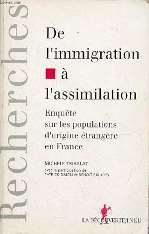 Seller image for De l'immigration  l'assimilation - Enqute sur les populations d'origine trangre en France - Collection recherches. for sale by Le-Livre