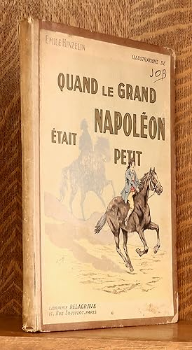 Seller image for QUAND LE GRAND NAPOLEON ETAIT PETIT for sale by Andre Strong Bookseller