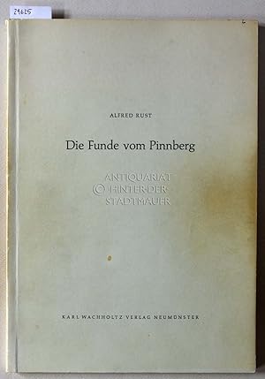 Die Funde vom Pinnberg. [= Offa-Bücher, Bd. 14] Mit Beitr. v. Karl Gripp, .