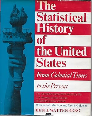 The Statistical History of the United States - From Colonial Times to Present