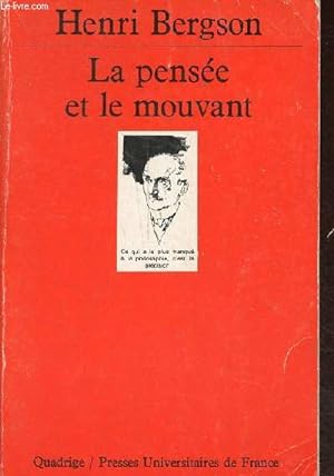 Bild des Verkufers fr La pense et le mouvant - Essais et confrences - Collection Quadrige n78. zum Verkauf von Le-Livre