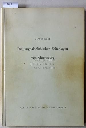 Die jungpaläolithischen Zeltanlagen von Ahrensburg. [= Offa-Bücher, Bd. 15] Mit Beitr. v. Rudolf ...