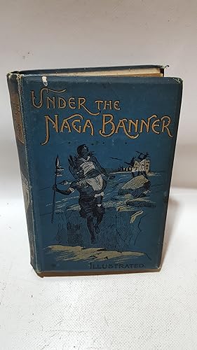 Image du vendeur pour Under the Naga Banner mis en vente par Cambridge Rare Books