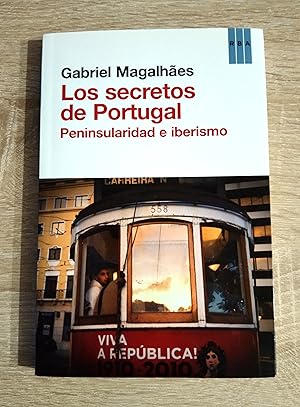 Imagen del vendedor de LOS SECRETOS DE PORTUGAL - PENINSULARIDAD E IBERISMO a la venta por Libreria Bibliomania