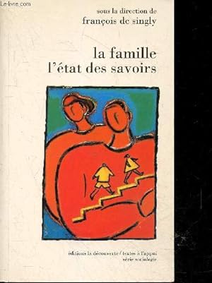 Bild des Verkufers fr La Famille - L'tat Des Savoirs - serie sociologie zum Verkauf von Le-Livre