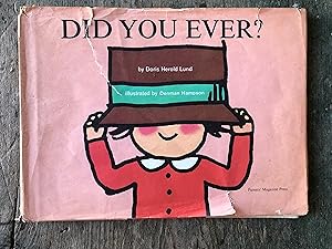 Seller image for Did You Ever? by Doris Herold Lund and illustrated by Denman Hampson for sale by Under the Covers Antique Books