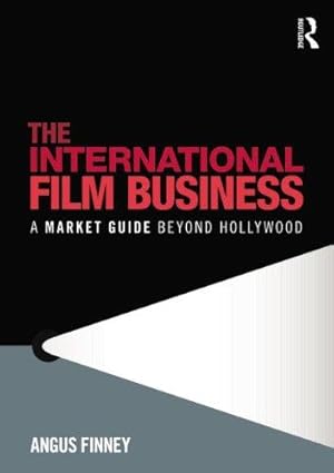 Imagen del vendedor de The International Film Business: A Market Guide Beyond Hollywood a la venta por WeBuyBooks