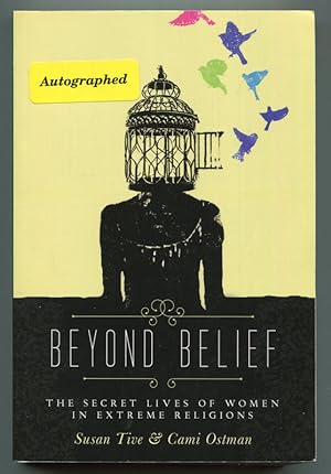 Imagen del vendedor de Beyond Belief: The Secret Lives of Women in Extreme Religions a la venta por Book Happy Booksellers