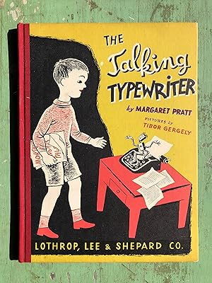 Imagen del vendedor de The Talking Typewriter by Margaret Pratt. Illustrated by Tabor Gergely a la venta por Under the Covers Antique Books