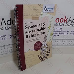 Seasonable & Sustainable Living Ideas: Traditional Skills, Crafts and Recipes Inspired by Mrs Smi...
