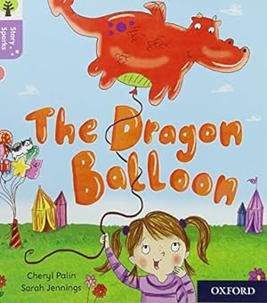 Imagen del vendedor de Oxford Reading Tree Story Sparks: Oxford Level 1+: The Dragon Balloon a la venta por WeBuyBooks