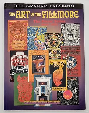 Bild des Verkufers fr Bill Graham Presents The Art of the Fillmore: The Poster Series 1966 - 1971 zum Verkauf von Book Happy Booksellers
