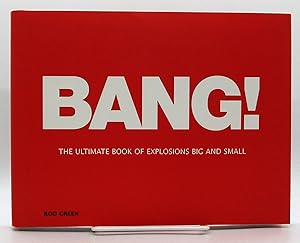 Bang!: The Ultimate Book of Explosions Big and Small