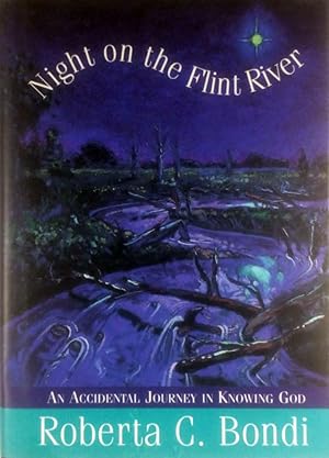 Imagen del vendedor de Night on the Flint River: An Accidental Journey in Knowing God a la venta por Kayleighbug Books, IOBA