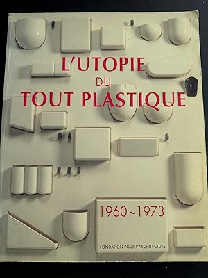 L'Utopie du Tout Plastique