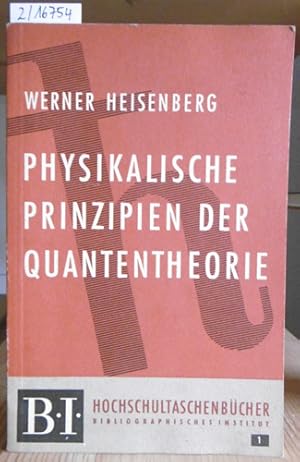 Seller image for Die physikalischen Prinzipien der Quantentheorie. for sale by Versandantiquariat Trffelschwein