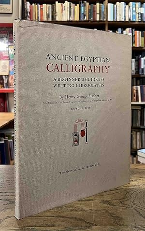 Bild des Verkufers fr Ancient Egyptian Calligraphy _ A Beginner's Guide to Writing Hieroglyphs zum Verkauf von San Francisco Book Company