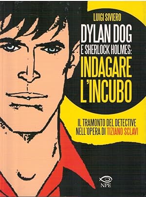 Immagine del venditore per Dylan Dog e Sherlock Holmes: indagare l'incubo venduto da Books di Andrea Mancini