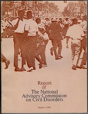 Report of The National Advisory Commission on Civil Disorders March 1, 1968