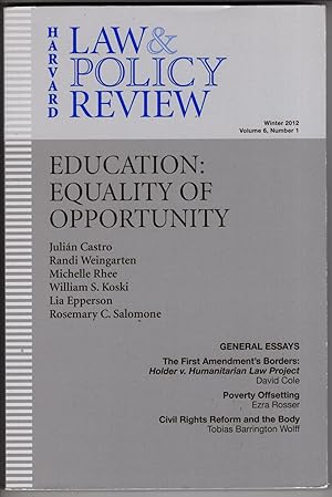 Harvard Law and Policy Review: Winter 2012 Volume 6, Number 1: Education: Equality of Opportunity