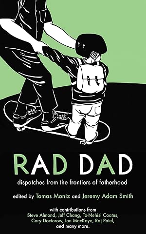 Bild des Verkufers fr Rad Dad: Dispatches from the Frontiers of Fatherhood zum Verkauf von moluna