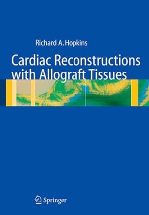 Image du vendeur pour Cardiac Reconstructions with Allograft Tissues mis en vente par GreatBookPrices