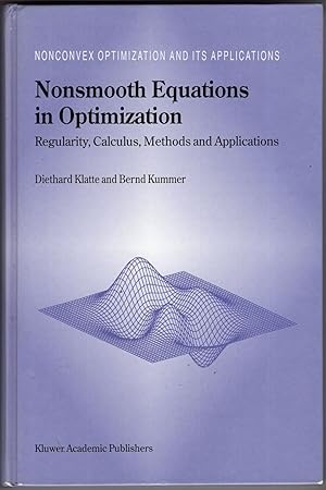 Seller image for Nonsmooth Equations in Optimization: Regularity, Calculus, Methods and Applications (Nonconvex Optimization and Its Applications Volume 60) for sale by Recycled Books & Music