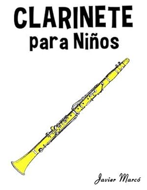 Immagine del venditore per Clarinete para nios / Clarinet for children : Msica clsica, villancicos de navidad, canciones infantiles, tradicionales y folclricas! / Classical music, Christmas carols, children's songs, traditional and folk! -Language: spanish venduto da GreatBookPrices