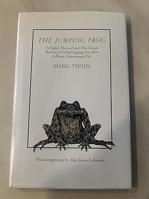 Immagine del venditore per The Jumping Frog: In English. Then in French. Then Clawed Back into a Civilized Language Once More by Patient, Unremunerated Toil venduto da Allen's Rare Books