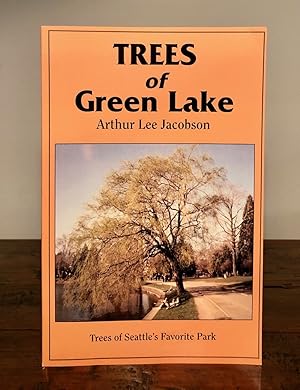 Seller image for Trees of Green Lake (Cover Title Continues: Trees of Seattle's Favorite Park) - SIGNED Copy for sale by Long Brothers Fine & Rare Books, ABAA