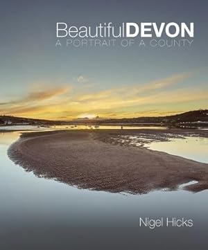 Bild des Verkufers fr Beautiful Devon: A portrait of a county zum Verkauf von WeBuyBooks