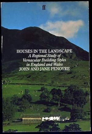 Imagen del vendedor de Houses in the Landscape: Regional Study of Vernacular Building Styles in England and Wales a la venta por WeBuyBooks